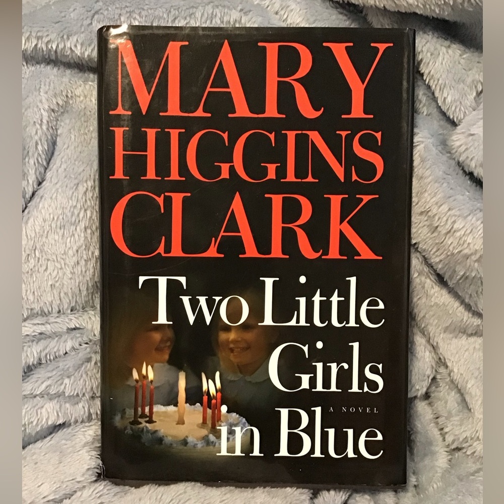 Two Little Girls in Blue by: Mary Higgins Clark